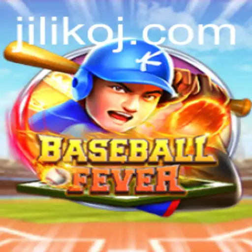 BaseballFever: The Ultimate Gaming Experience with Jiliko